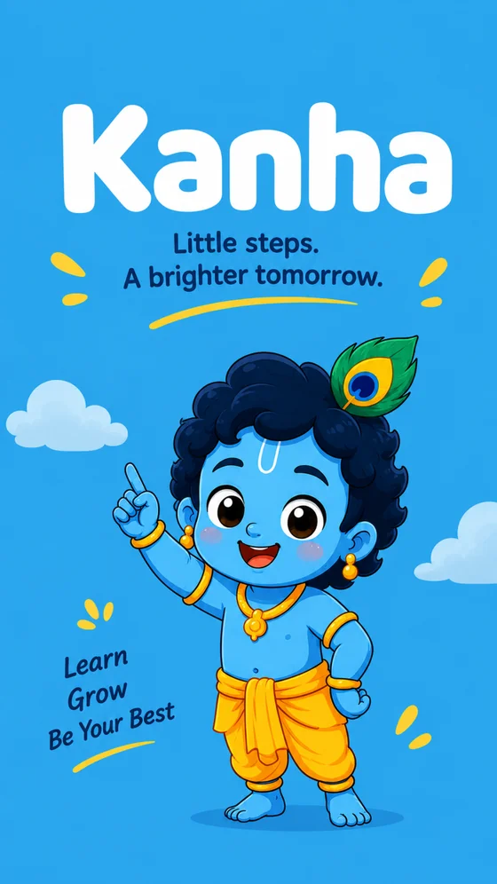 Kanha promotional graphic: Little steps, a brighter tomorrow - learn, grow, be your best